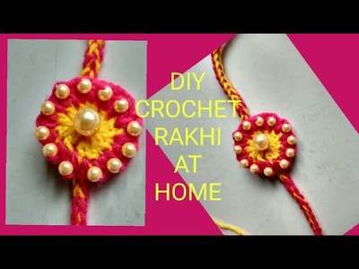 HOW TO MAKE CROCHET RAKHI AT HOME