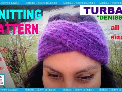 How to make Knitting Twist  Turban "Denisse"  Free Pattern by Maricita Colours in English