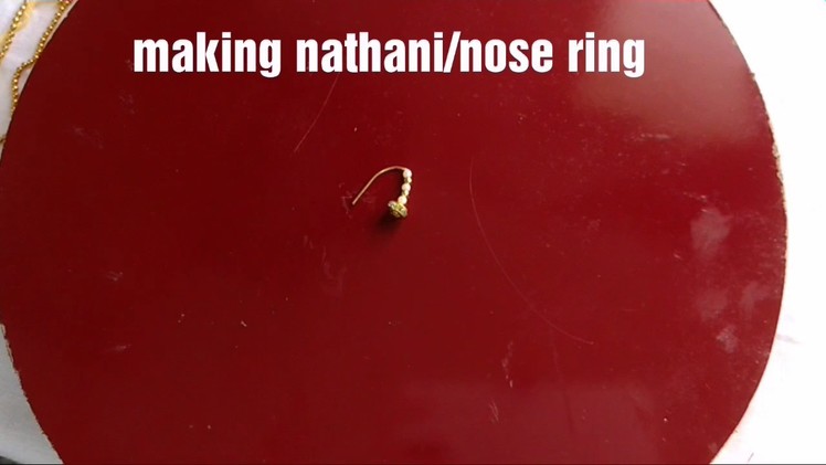 How to make nose ring.Maharashtra style nathani.nattu -at home