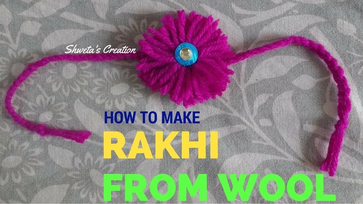 How To Make Rakhi From Wool At Home | DIY | Raksha Bandhan Special