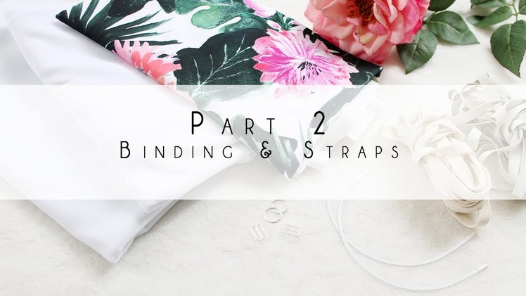 How to Sew a Strappy Cindy Bikini Top Part Two - Binding and Straps