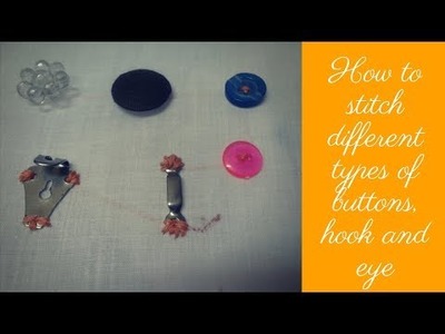 How to stitch different types of buttons, hook and eye in Hindi