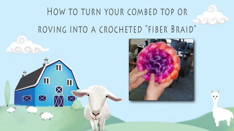 How to turn your roving or combed top into a fiber braid