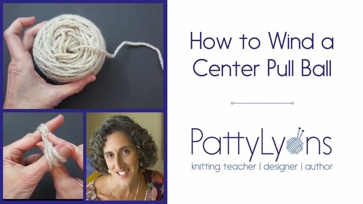 How to Wind a Center Pull Ball of Yarn by Hand
