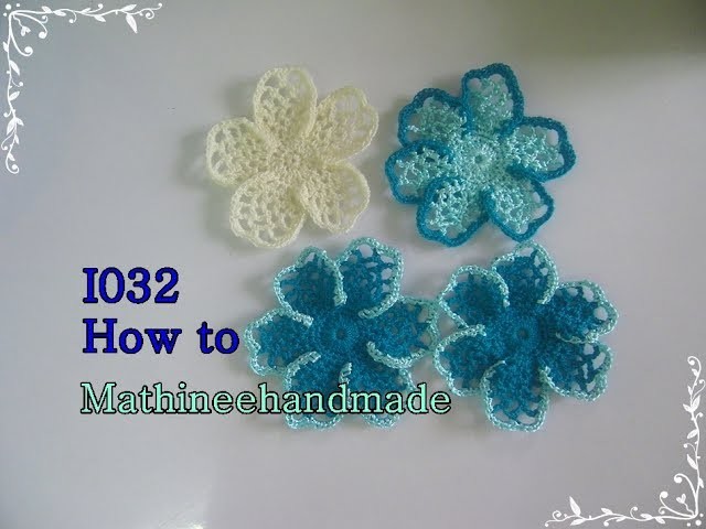 I032 Irish Crochet How to. โครเชต์ไอรีส _ Mathineehandmade
