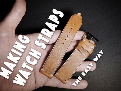 Making leather watch straps • The easy way • DIY watch band.handmade custom made watch strap