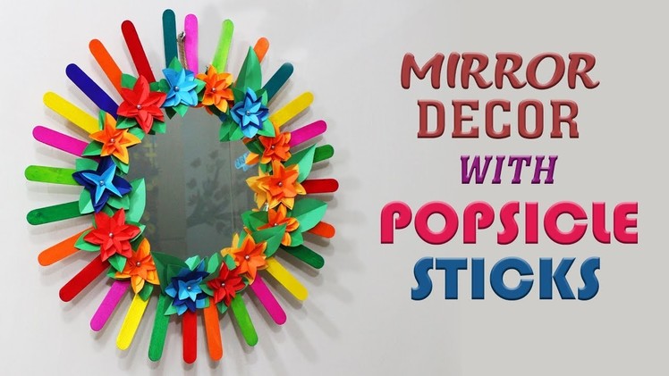 Mirror Decor DIY | How to decorate mirror with Popsicle Sticks and Origami Papers