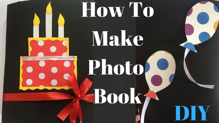Photo Book Tutorial | Photo Book Ideas | Photo Book Handmade | Birthday Gift DIY Ideas