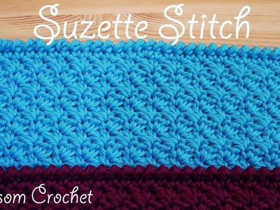 Simple Crochet: Suzette Stitch (face cloth, dish cloth, blanket)