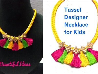 Tassel Designer Necklace.How to Make silk thread Tassel Designer Necklace.Choker.DIY.for kids . 