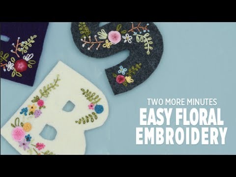 Two More Minutes: How to Create Floral Embroidery