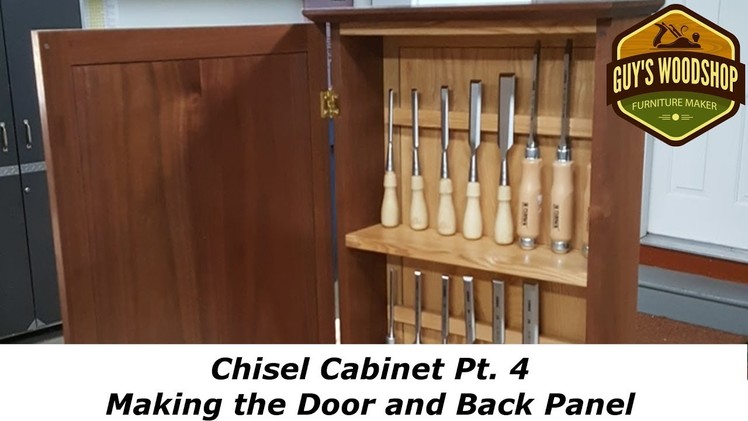 Chisel Cabinet - Making the Door and Back Panel - Pt 4 - Woodworking How To
