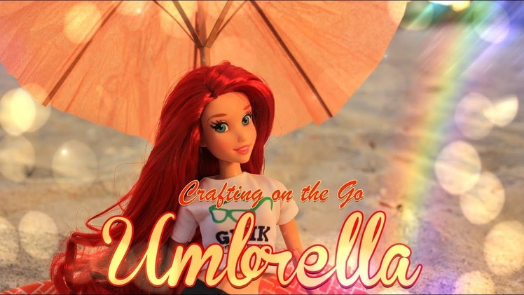 DIY - Crafting on the Go: How to Make Doll Beach Umbrella | Vacation Crafts
