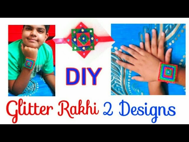 DIY Glitter Rakhi|How to make simple  rakhi at home|Easy rakhi making for kids|2 Rakhi designs