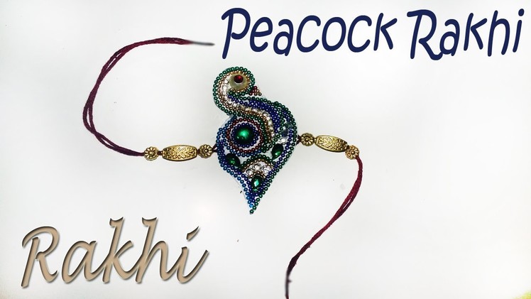 Diy : How to make Peacock rakhi | Fancy Rakhi | indi art |