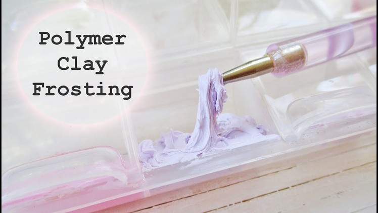 How I Make Polymer Clay Frosting and Icing || Maive Ferrando
