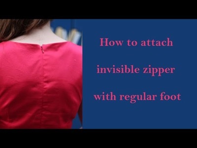 How to attach an invisible zipper-  without zipper foot | sewing tutorials | tailoring ladies