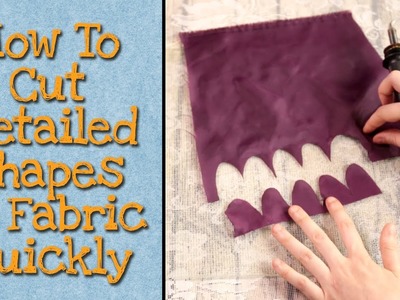 How to Cut Detailed Shapes Out of Fabric Quickly and Easily With a Soldering Iron or Heat Knife