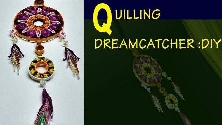 How to do QUILLING DREAMCATCHER: Easy quilling designs DIY