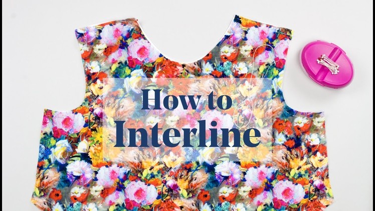 How To: Interline. Underline a Garment