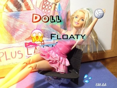 How to make a doll floaty