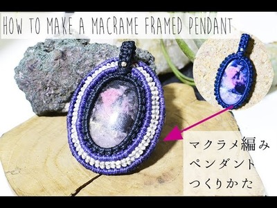 How to make a macrame framed pendant -Handmade gemstone & waxcord accessory-