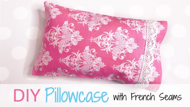 How to Make a Pillowcase with French Seams, VERY EASY Pillowslip Tutorial