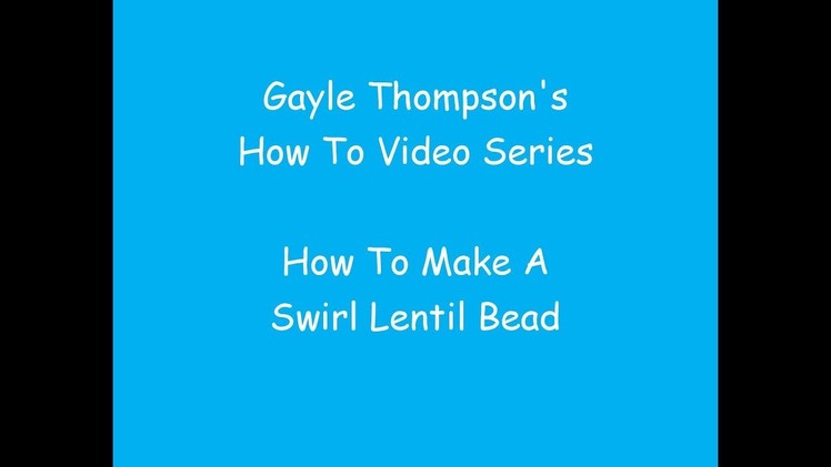 How to Make A Polymer Clay Swirl Lentil Bead by Gayle Thompson -