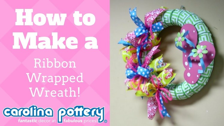 How to Make a Ribbon Wrapped Wreath - Carolina Pottery