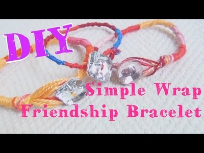 How To Make A Simple Wrap ♥ Friendship Bracelet