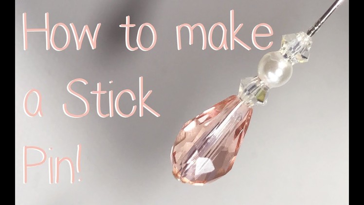 How to make a stickpin!