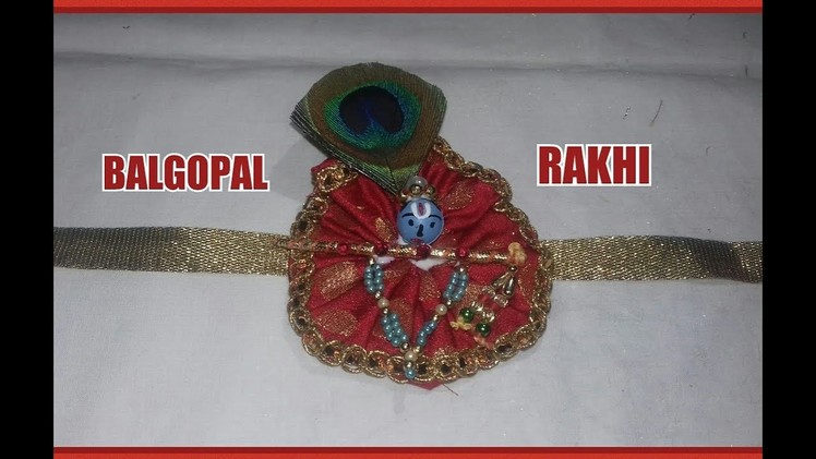 HOW TO MAKE BALGOPAL RAKHI AT HOME. RAKSHA BANDHAN SPECIAL – SS ART CREATIONS