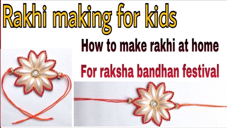 How To Make Kids Rakhi For Raksha Bandhan Festival
