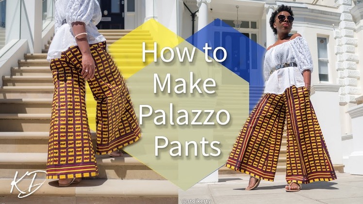 HOW TO MAKE PALAZZO PANTS | KIM DAVE