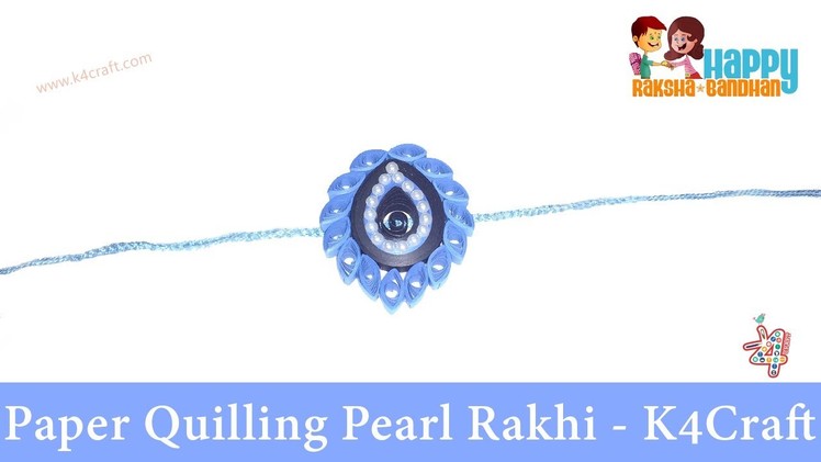 How to make Paper Quilling Pearl Rakhi - Raksha Bandhan