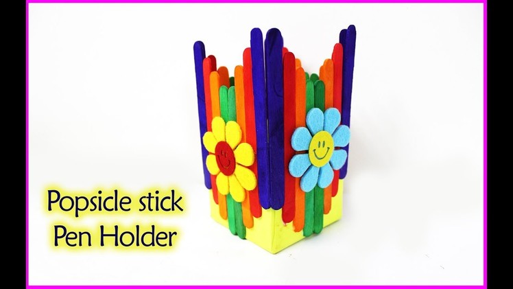 How to make pen holder | Popsicle stick crafts - pen stand, flower vase, pen stand