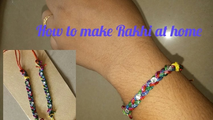 How to make Rakhi at home for Raksha Bandhan | DIY Easy Silk thread Rakhi