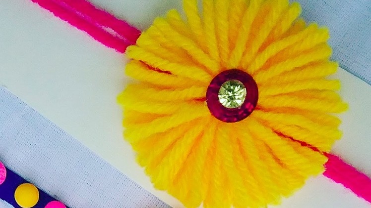 How to make Rakhi for Raksha Bandan with yarn flower, How to make Rakhi ,  DIY rakhi making