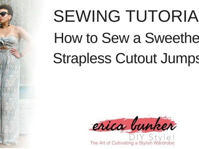 How to Sew a Strapless Tie-Front Cutout Jumpsuit Tutorial