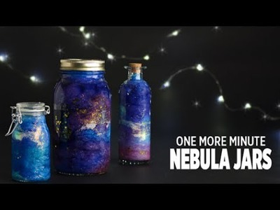 One More Minute: How to Make a Nebula Jar