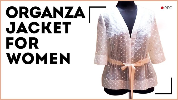 Organza jacket for women. How to overcast the bottom and make waistband of reps. Fashion review.