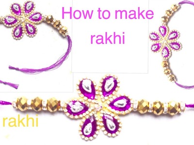 Rakhi making | How to make rakhi at home for raksha bandhan festival