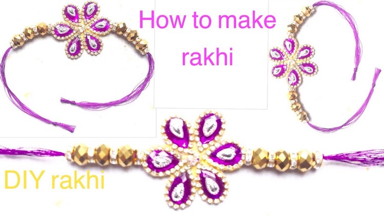 Rakhi making | How to make rakhi at home for raksha bandhan festival