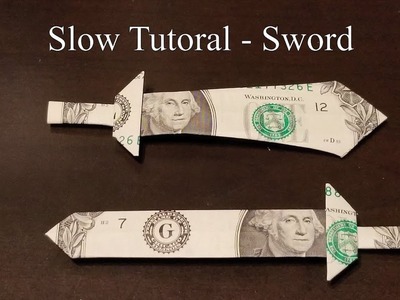 Dollar Origami Sword Slow Tutorial - How to Make A Dollar Origami Sword
