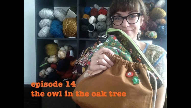 Episode 14: The owl in the oak tree knitting podcast