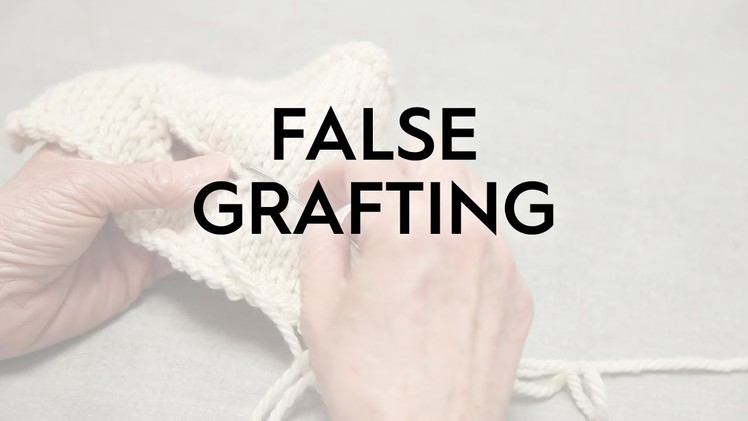 False Grafting. Knitting Tutorial