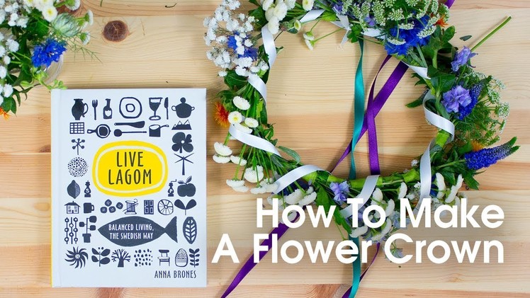 How To Make A Flower Crown | Live Lagom