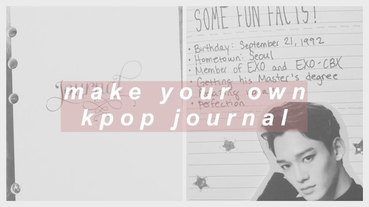 ❀ how to make a kpop journal ❀