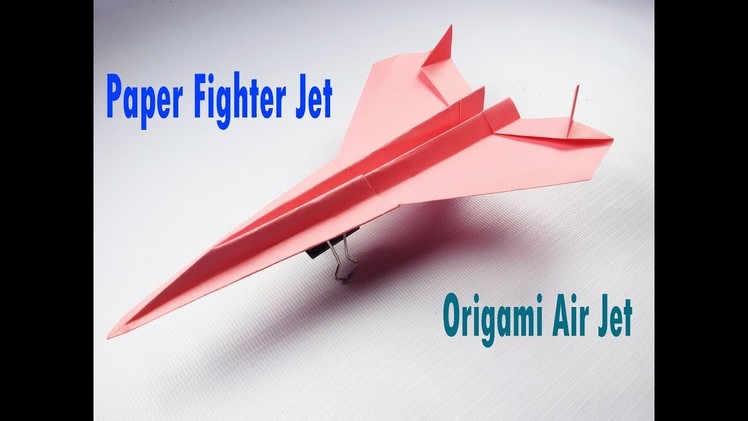 How to make Paper Fighter jet Airplane Origami Paper fast and best airplane fighter jet