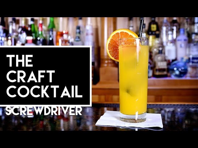 How To Make The Screwdriver | Bartending 101 ???? The Craft Cocktail